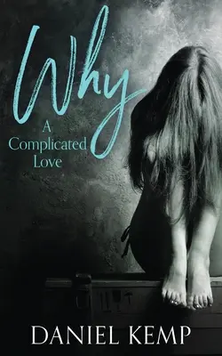 Why? Egy bonyolult szerelem - Why? A Complicated Love