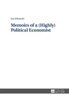 Egy (nagy)politikus közgazdász emlékiratai - Memoirs of a (Highly) Political Economist