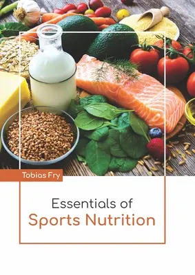 A sporttáplálkozás alapjai - Essentials of Sports Nutrition