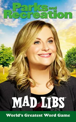 Parks and Recreation Mad Libs: A világ legnagyszerűbb szójátéka - Parks and Recreation Mad Libs: World's Greatest Word Game