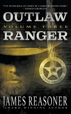 Outlaw Ranger, harmadik kötet: A Western Young Adult Series - Outlaw Ranger, Volume Three: A Western Young Adult Series