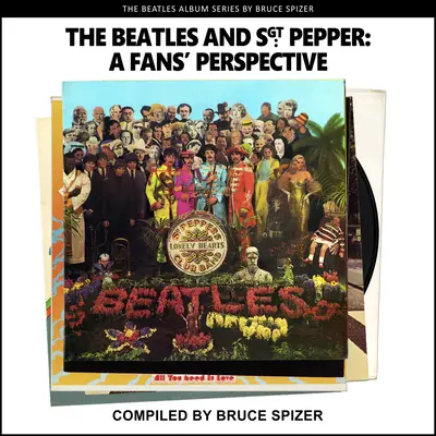 A Beatles és a Sgt Pepper, egy rajongó szemszögéből - The Beatles and Sgt Pepper, a Fan's Perspective