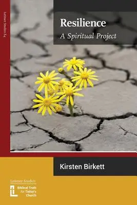 Ellenálló képesség: A Spiritual Project - Resilience: A Spiritual Project