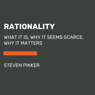 Racionalitás: Mi az, miért tűnik ritkának, miért fontos? - Rationality: What It Is, Why It Seems Scarce, Why It Matters