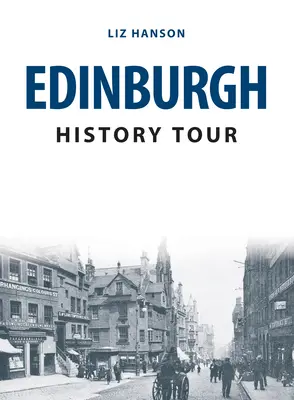 Edinburgh történelmi túra - Edinburgh History Tour