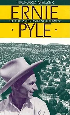 Ernie Pyle az amerikai délnyugaton - Ernie Pyle in the American Southwest