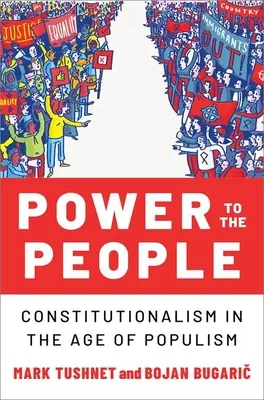 Hatalmat a népnek: Alkotmányosság a populizmus korában - Power to the People: Constitutionalism in the Age of Populism