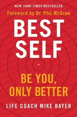 Best Self: Légy önmagad, csak jobban - Best Self: Be You, Only Better