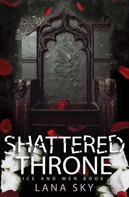 Shattered Throne: A Dark Mafia Romance: Rózsák háborúja univerzum - Shattered Throne: A Dark Mafia Romance: War of Roses Universe