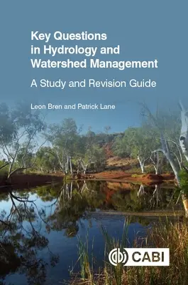 A hidrológia és a vízgyűjtő-gazdálkodás kulcskérdései: Tanulmányi és felülvizsgálati útmutató - Key Questions in Hydrology and Watershed Management: A Study and Revision Guide