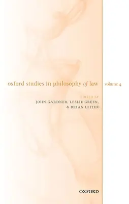 Oxford Studies in Philosophy of Law 4. kötet - Oxford Studies in Philosophy of Law Volume 4