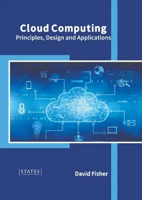 Cloud Computing: Alapelvek, tervezés és alkalmazások - Cloud Computing: Principles, Design and Applications