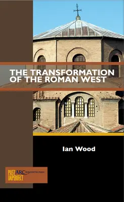 A római Nyugat átalakulása - The Transformation of the Roman West