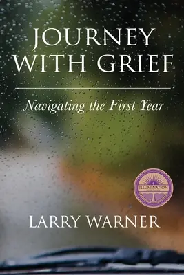 Utazás a gyásszal: Navigálás az első évben - Journey with Grief: Navigating the First Year