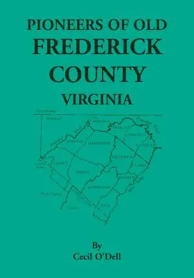A virginiai Frederick megye úttörői - Pioneers Of Old Frederick County, Virginia
