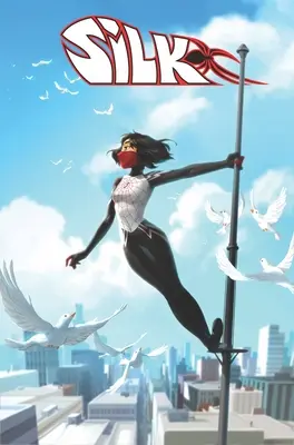 Silk: Out of the Spider-Verse Vol. 3