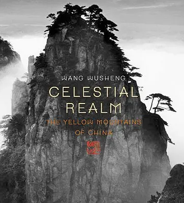 Mennyei birodalom: Kína Sárga-hegységei - Celestial Realm: The Yellow Mountains of China