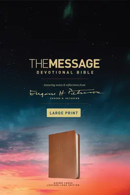 The Message Devotional Bible, Large Print (Leather-Look, Brown): Peterson jegyzeteivel és elmélkedéseivel. - The Message Devotional Bible, Large Print (Leather-Look, Brown): Featuring Notes and Reflections from Eugene H. Peterson