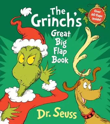 The Grinch's Great Big Big Flap Book (A Grinch nagy, nagy lapozgatós könyve) - The Grinch's Great Big Flap Book