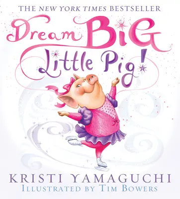 Álmodj nagyot, kismalac! - Dream Big, Little Pig!