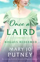 Once a Laird - Egy izgalmas skót történelmi regency románc - Once a Laird - An exciting Scottish historical Regency romance