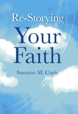 A hited újratörténete - Re-Storying Your Faith