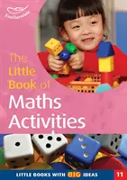 Kis könyv a matematikai feladatokról - Kis könyvek nagy ötletekkel - Little Book of Maths Activities - Little Books with Big Ideas