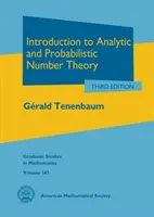 Bevezetés az analitikus és valószínűségi számelméletbe - Introduction to Analytic and Probabilistic Number Theory