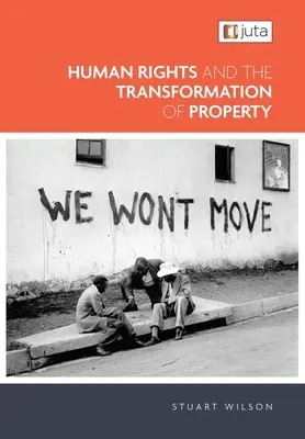 Az emberi jogok és a tulajdon átalakulása - Human Rights and the Transformation of Property