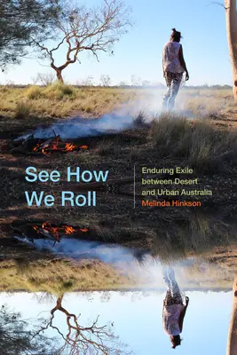 Lásd: How We Roll: A sivatag és a városi Ausztrália közötti tartós száműzetés - See How We Roll: Enduring Exile Between Desert and Urban Australia