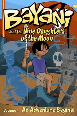 Bayani és a Hold kilenc lánya - Bayani and the Nine Daughters of the Moon