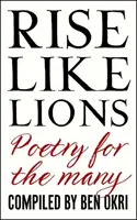 Emelkedjetek fel, mint az oroszlánok - Költészet a sokak számára - Rise Like Lions - Poetry for the Many