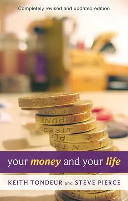 A pénzed és az életed: Tanulj meg Isten módján bánni a pénzzel - Your Money and Your Life: Learning How To Handle Money God'S Way