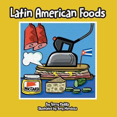 Latin-amerikai élelmiszerek - Latin American Foods