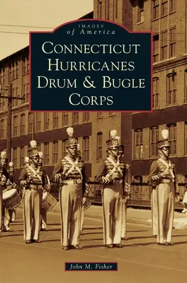 Connecticut Hurricanes dob- és fúvószenekar - Connecticut Hurricanes Drum & Bugle Corps