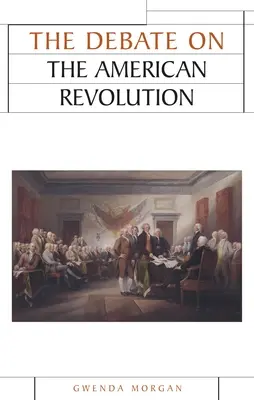 Az amerikai forradalomról szóló vita - The Debate on the American Revolution