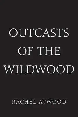 Outcasts of the Wildwood