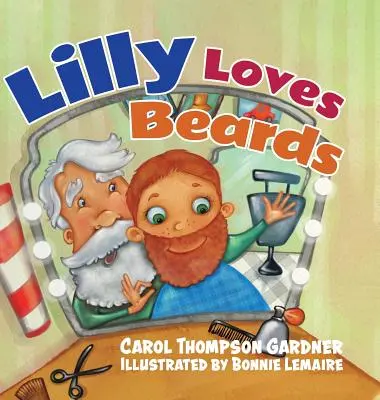 Lilly szereti a szakállakat - Lilly Loves Beards