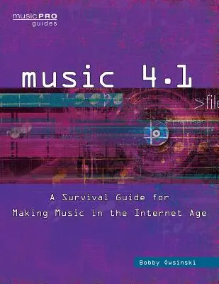 Zene 4.1: Túlélési útmutató a zenéléshez az internet korában - Music 4.1: A Survival Guide for Making Music in the Internet Age