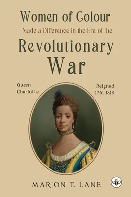 Színes bőrű nők tettek különbséget a függetlenségi háború korában: A fekete Amerika születése? - Women of Colour Made a Difference in the Era of the Revolutionary War: The Birth of Black America?