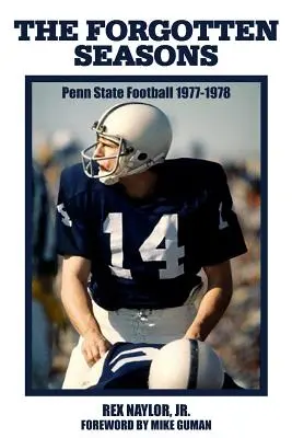 Az elfeledett évszakok: Penn State Football 1977-1978 - The Forgotten Seasons: Penn State Football 1977-1978