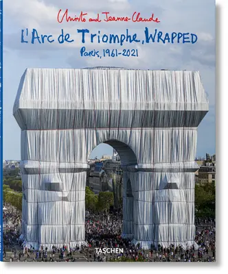 Christo és Jeanne-Claude. l'Arc de Triomphe, becsomagolva - Christo and Jeanne-Claude. l'Arc de Triomphe, Wrapped