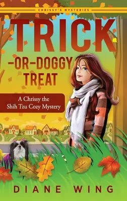 Trick-or-Doggy Treat: A Chrissy the Shih Tzu Cozy Mystery