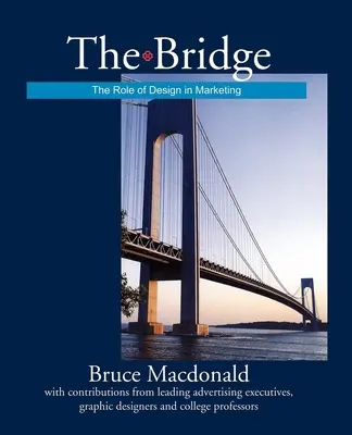 A híd: A design szerepe a marketingben - The Bridge: The Role of Design in Marketing