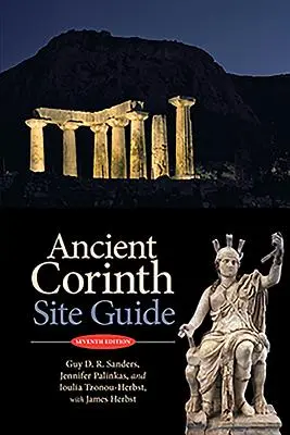 Az ókori Korinthosz: (7. kiadás) - Ancient Corinth: Site Guide (7th Ed.)