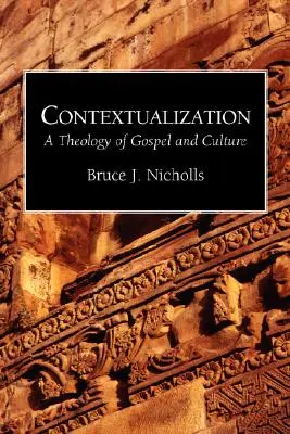 Kontextualizáció: Az evangélium és a kultúra teológiája - Contextualization: A Theology of Gospel and Culture