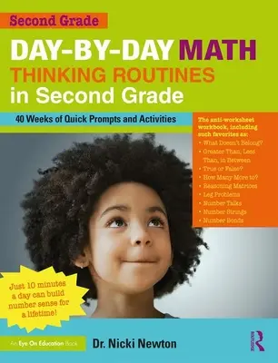 Napi matematikai gondolkodási rutinok a második osztályban: 40 hétnyi gyors felkérés és tevékenység - Day-By-Day Math Thinking Routines in Second Grade: 40 Weeks of Quick Prompts and Activities