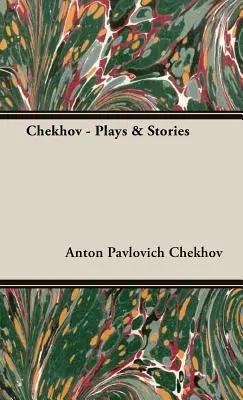 Csehov - Színdarabok és történetek - Chekhov - Plays & Stories