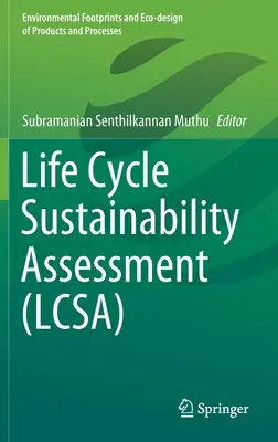 Életciklus-fenntarthatósági értékelés (Lcsa) - Life Cycle Sustainability Assessment (Lcsa)