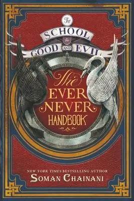 A jó és a rossz iskolája: Az örökkévalóság kézikönyve - The School for Good and Evil: The Ever Never Handbook